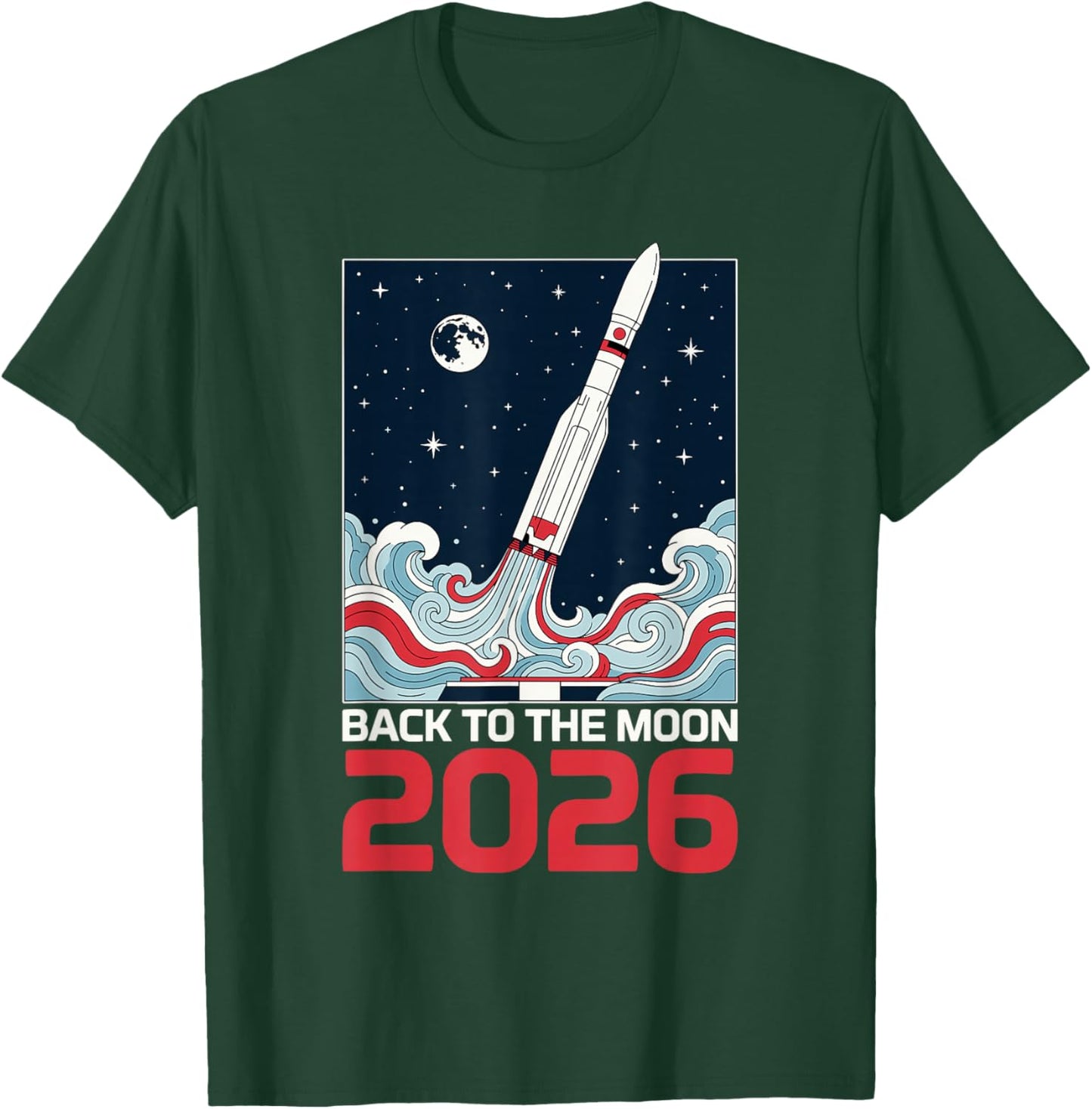 Back to The Moon 2026 Lunar Mission Rocket Launch T-Shirt - T-Shirt | Forest
