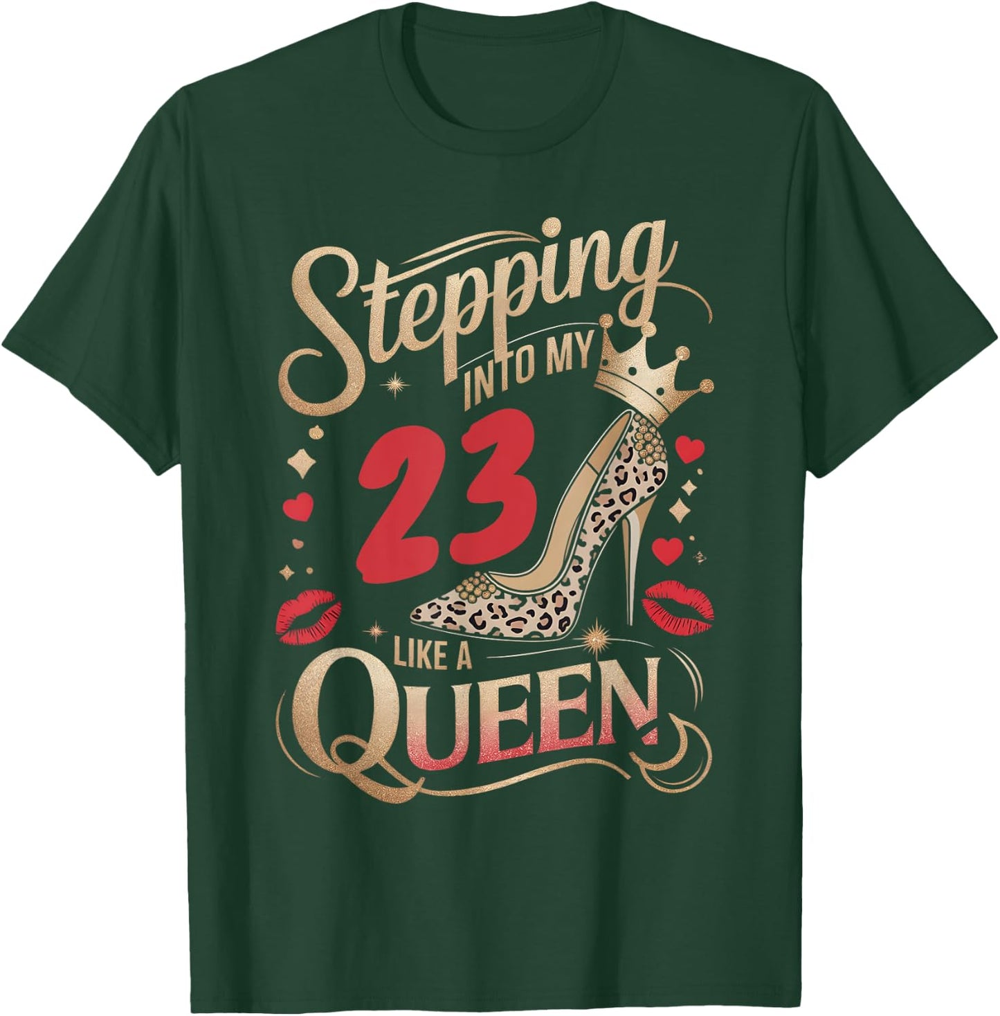 High Heels Stepping Into My 23rd Birthday 23 and Fabulous T-Shirt - T-Shirt | Forest