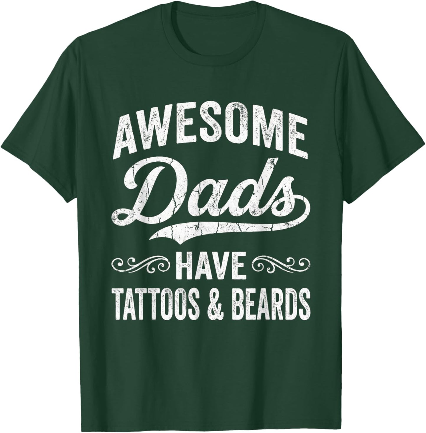 Awesome Dads Have Tattoos and Beards Funny Fathers Day T-Shirt - T-Shirt | Forest
