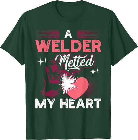 A Welder Melted My Heart Funny Gift Wife Girlfriend T-Shirt - T-Shirt | Forest