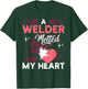 A Welder Melted My Heart Funny Gift Wife Girlfriend T-Shirt - T-Shirt | Forest