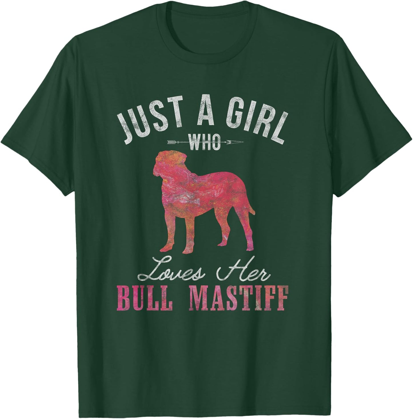 Just A Girl Who Loves Her Bull Mastiff Dog Owner Gift T-Shirt - T-Shirt | Forest