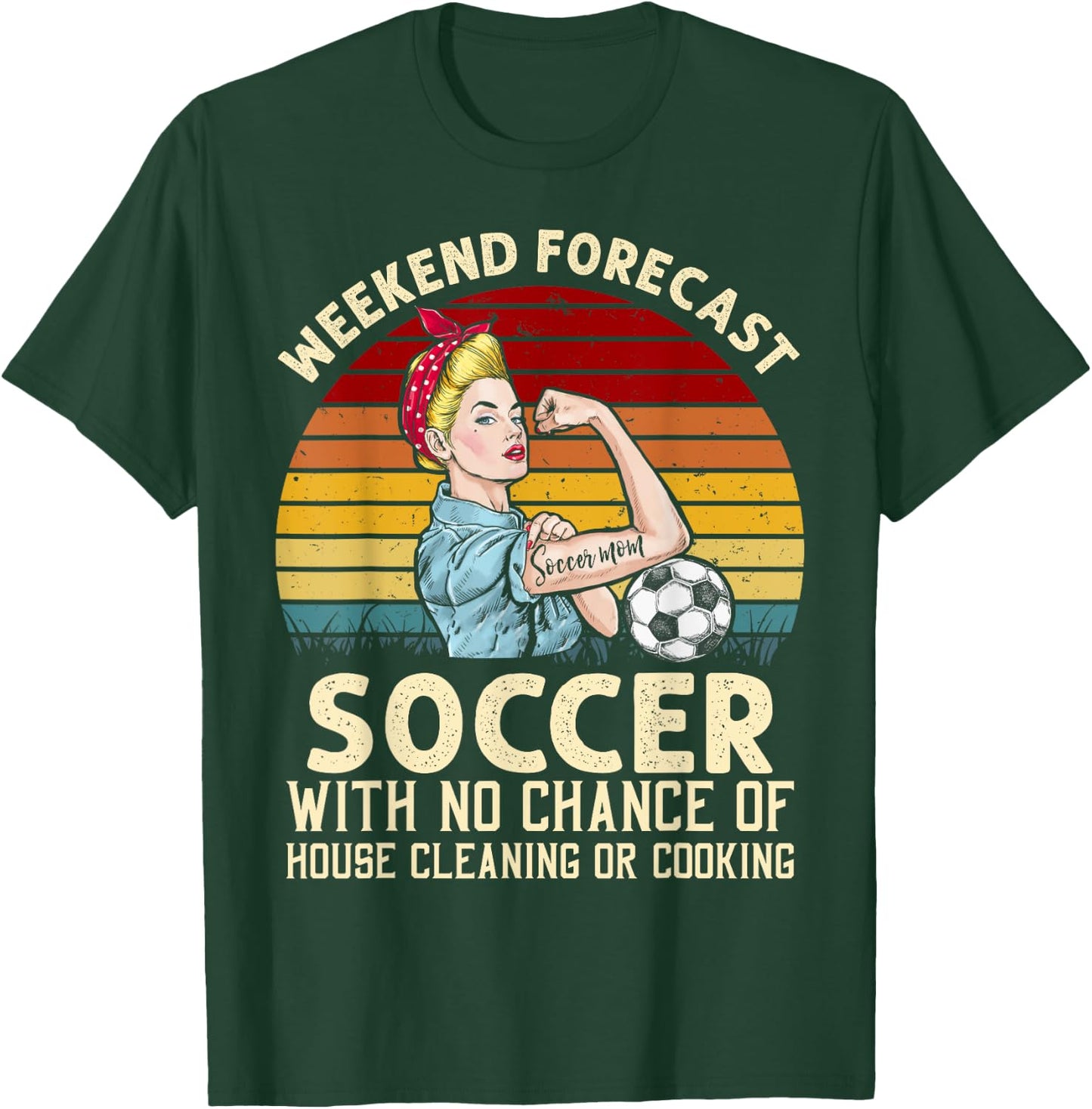 Funny Weekend Forecast Soccer With No Chance Cleaning Shirt T-Shirt - T-Shirt | Forest