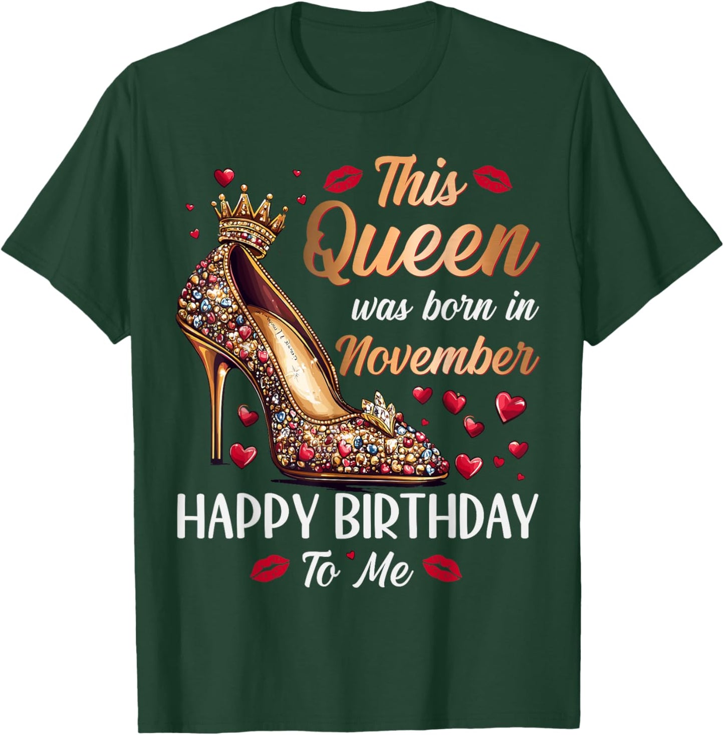 Queen Was Born In November High Heel Women's Happy Birthday T-Shirt - T-Shirt | Forest
