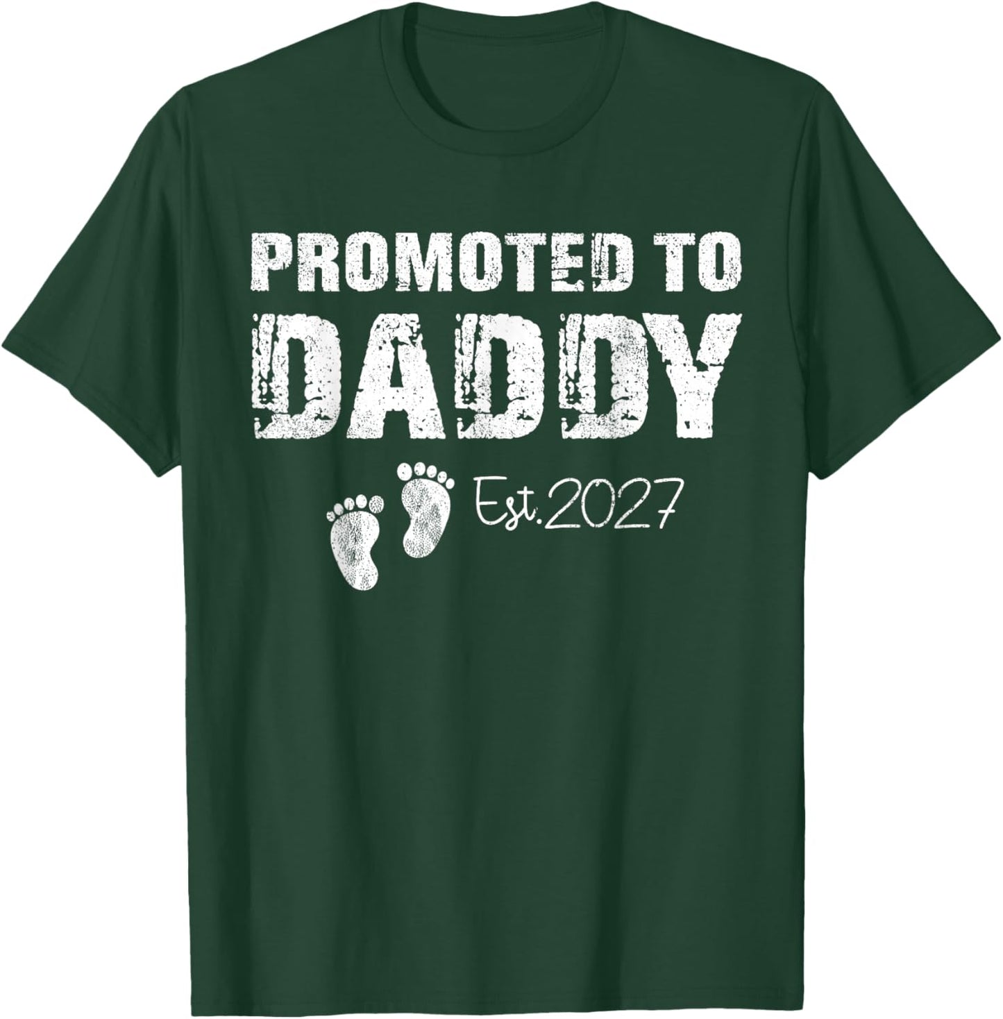 Promoted to Daddy 2027 Funny for new dad First Time dad T-Shirt - T-Shirt | Forest