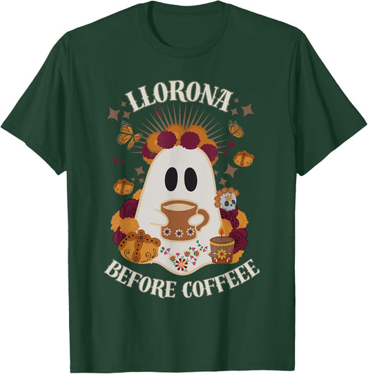 Llorona Before Coffee Day of the Dead, Mexican Halloween T-Shirt - T-Shirt | Forest