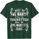 Funny What Do We Want - A Cure For Tourettes T-Shirt - T-Shirt | Forest