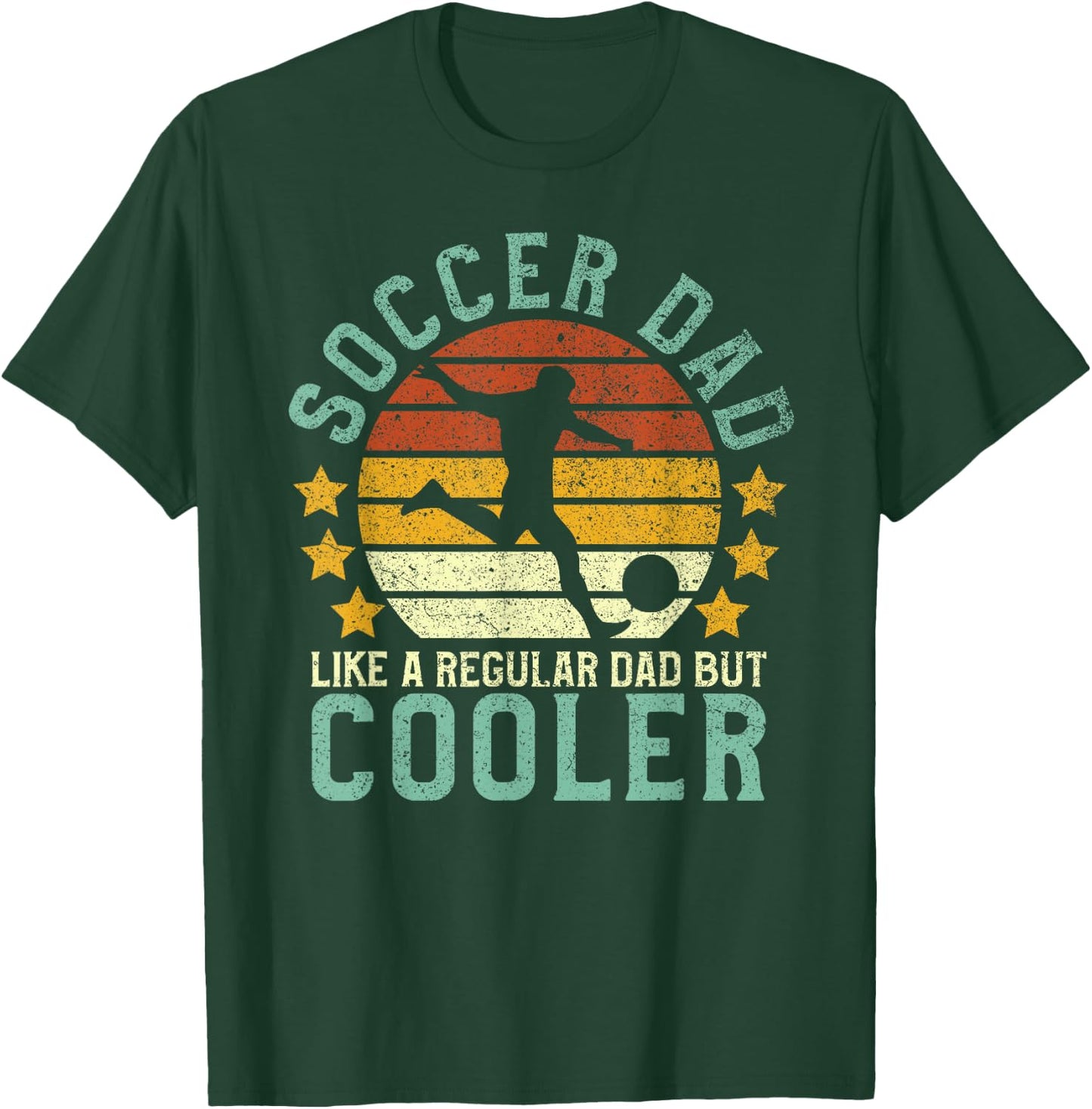 Soccer Dad | Funny Soccer Player & Fan T-Shirt - T-Shirt | Forest