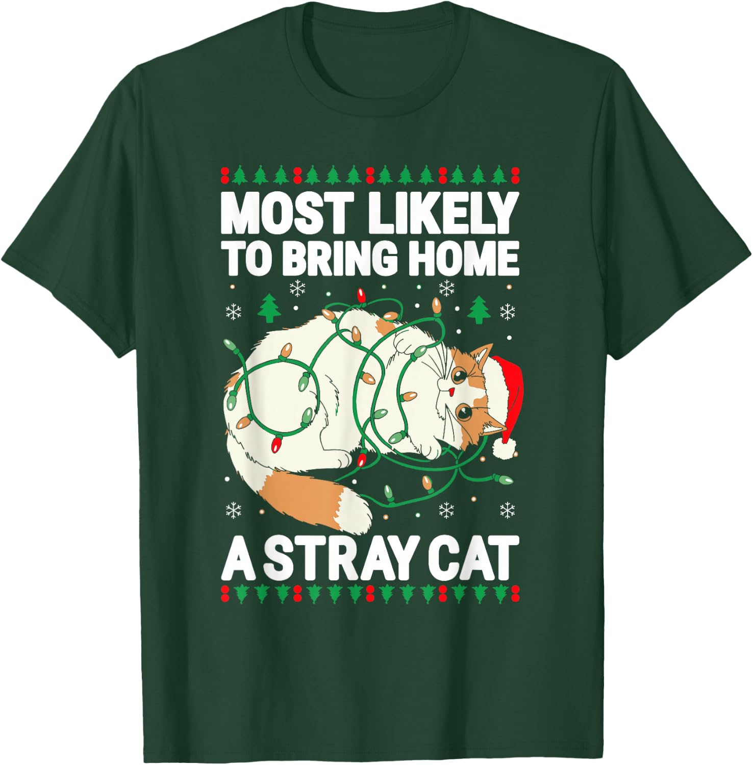 Most Likely To Bring Home A Stray Cat Shirt Family Christmas T-Shirt - T-Shirt | Forest