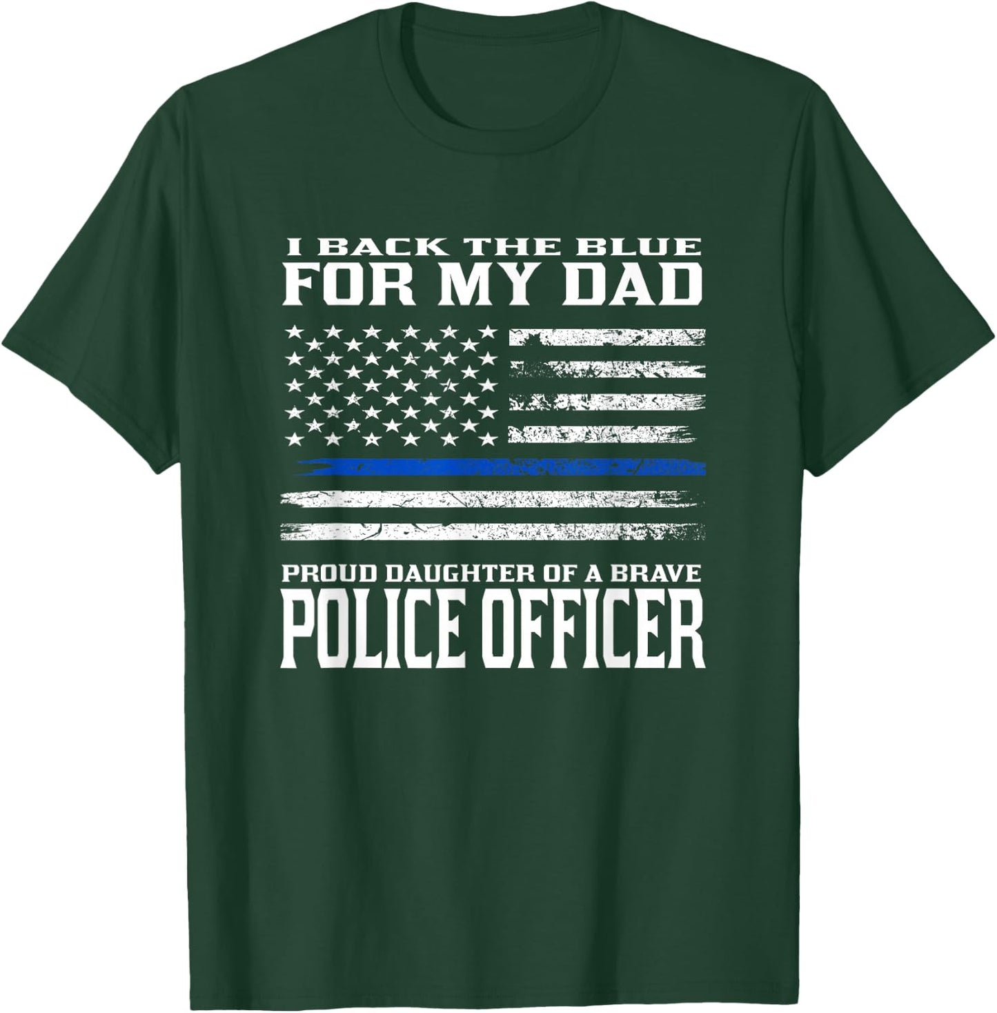 Thin Blue Line Shirt - Proud Daughter Of Police Officer Dad T-Shirt - T-Shirt | Forest