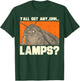 Y'all Got Any - Uhhh - Lamps? Moths Meme T-Shirt - T-Shirt | Forest