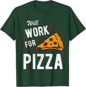 Funny Will Work For Pizza Pizza Lover Gift T-Shirt - T-Shirt | Forest