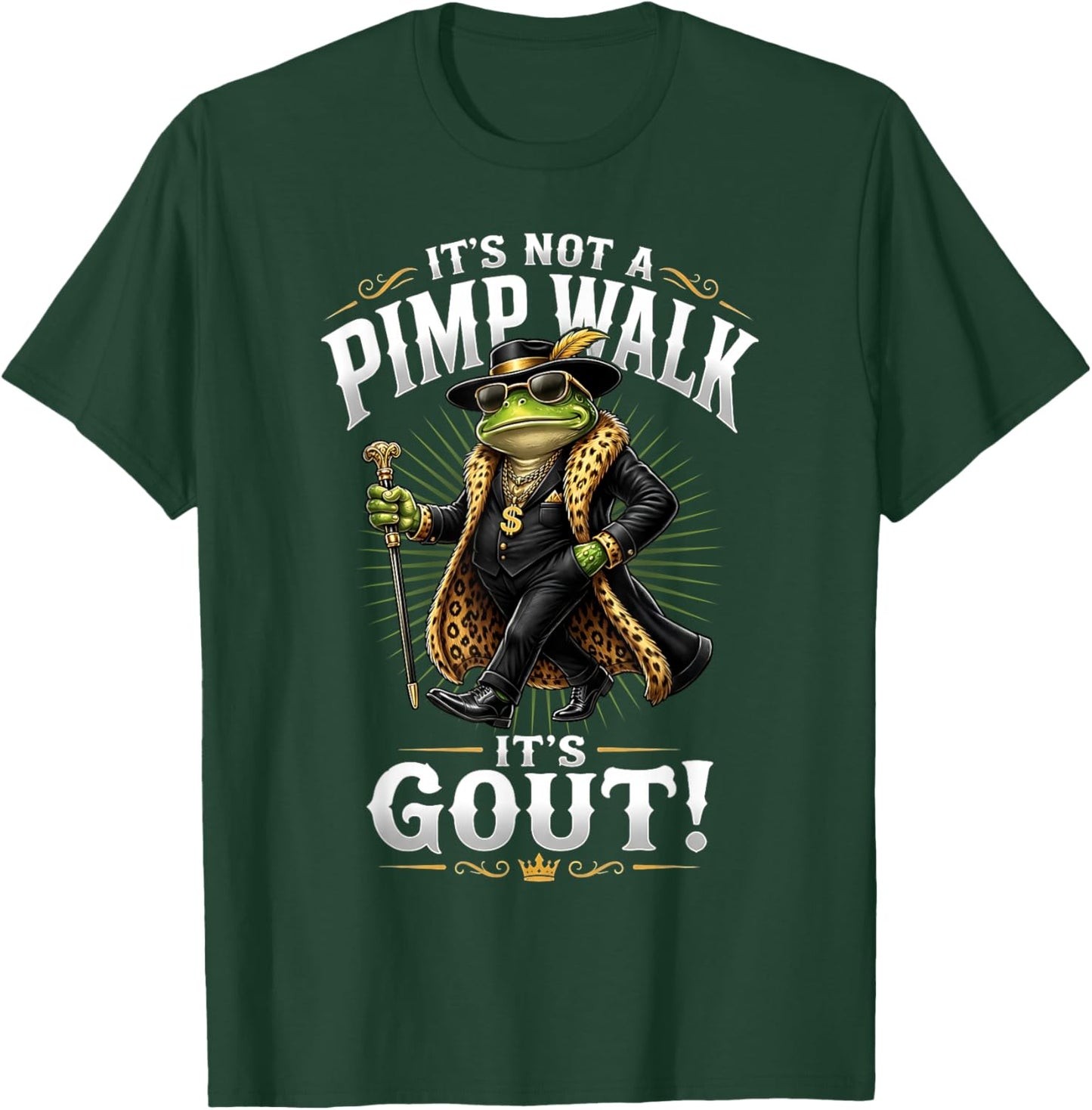 It's Not A Pimp Walk, It's Gout Funny Frog Dad Father's Day T-Shirt - T-Shirt | Forest