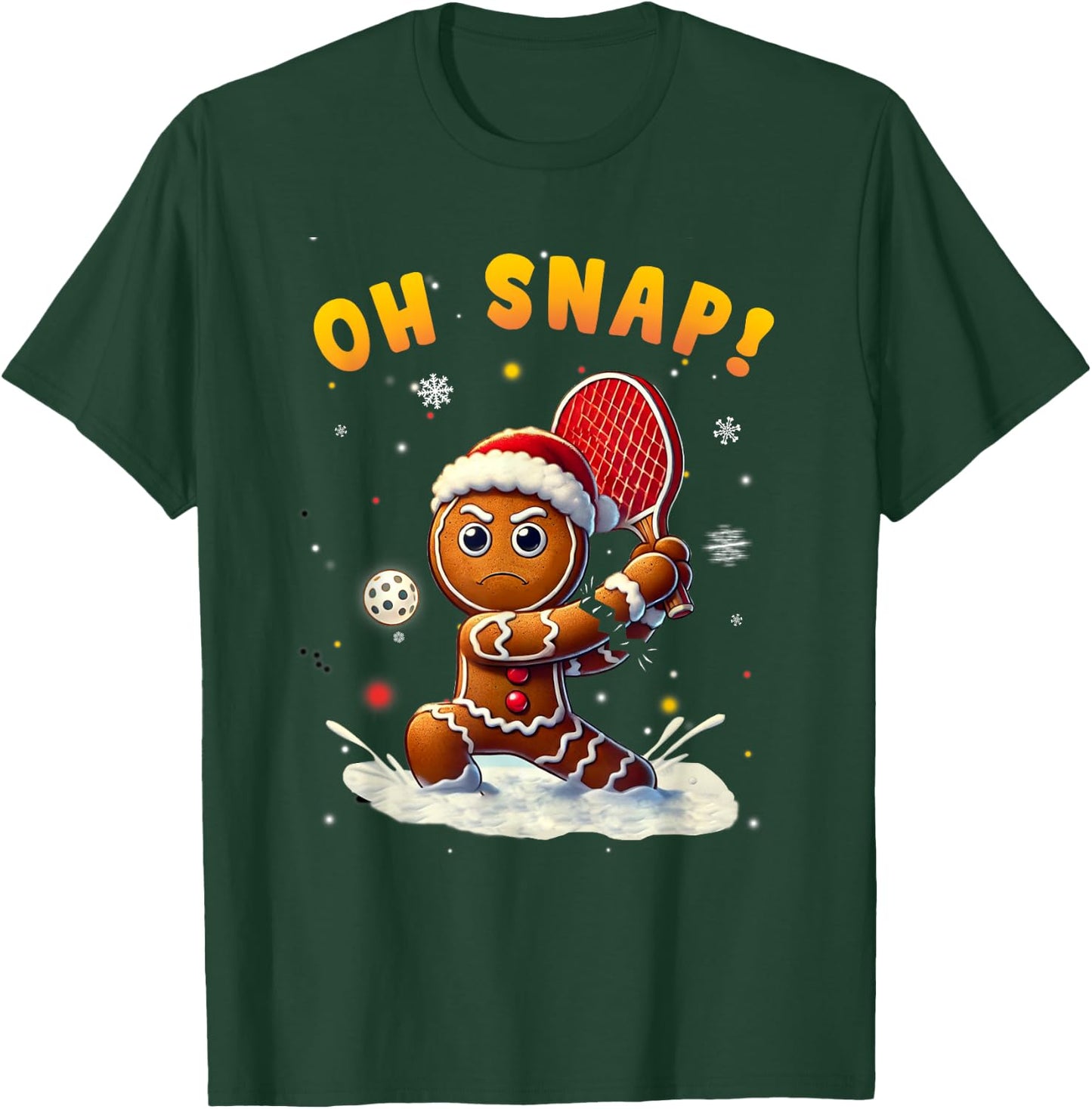 Oh Snap Gingerbreadman Christmas Pickleball T-Shirt - T-Shirt | Forest