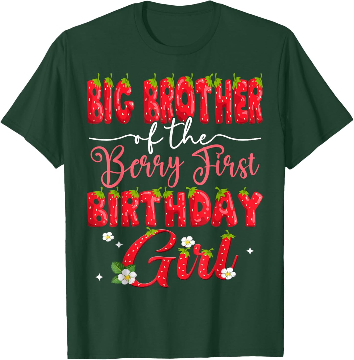 Big Brother Of The Berry First Birthday Girl Strawberry T-Shirt - T-Shirt | Forest