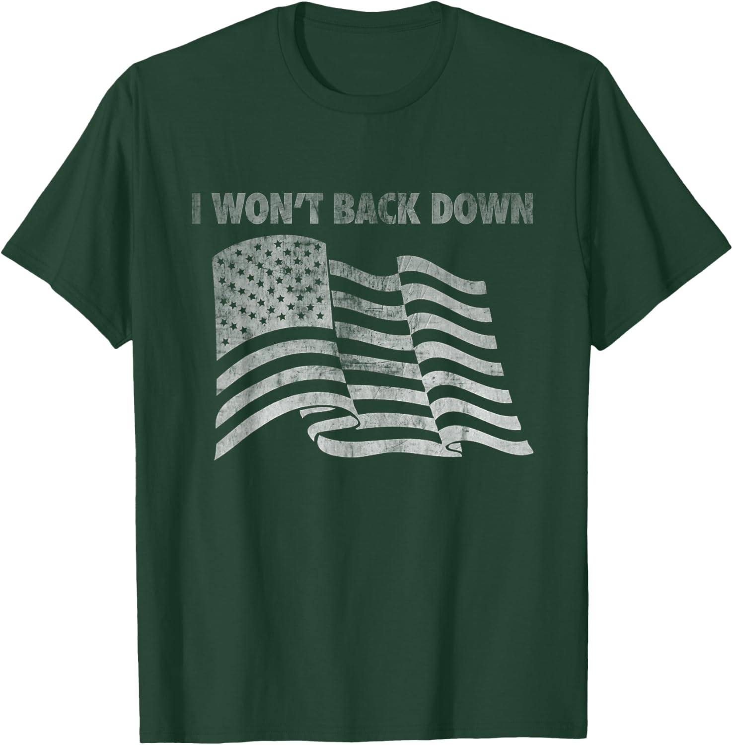 Distressed I Won't Back Down Flag Shirt T-Shirt - T-Shirt | Forest
