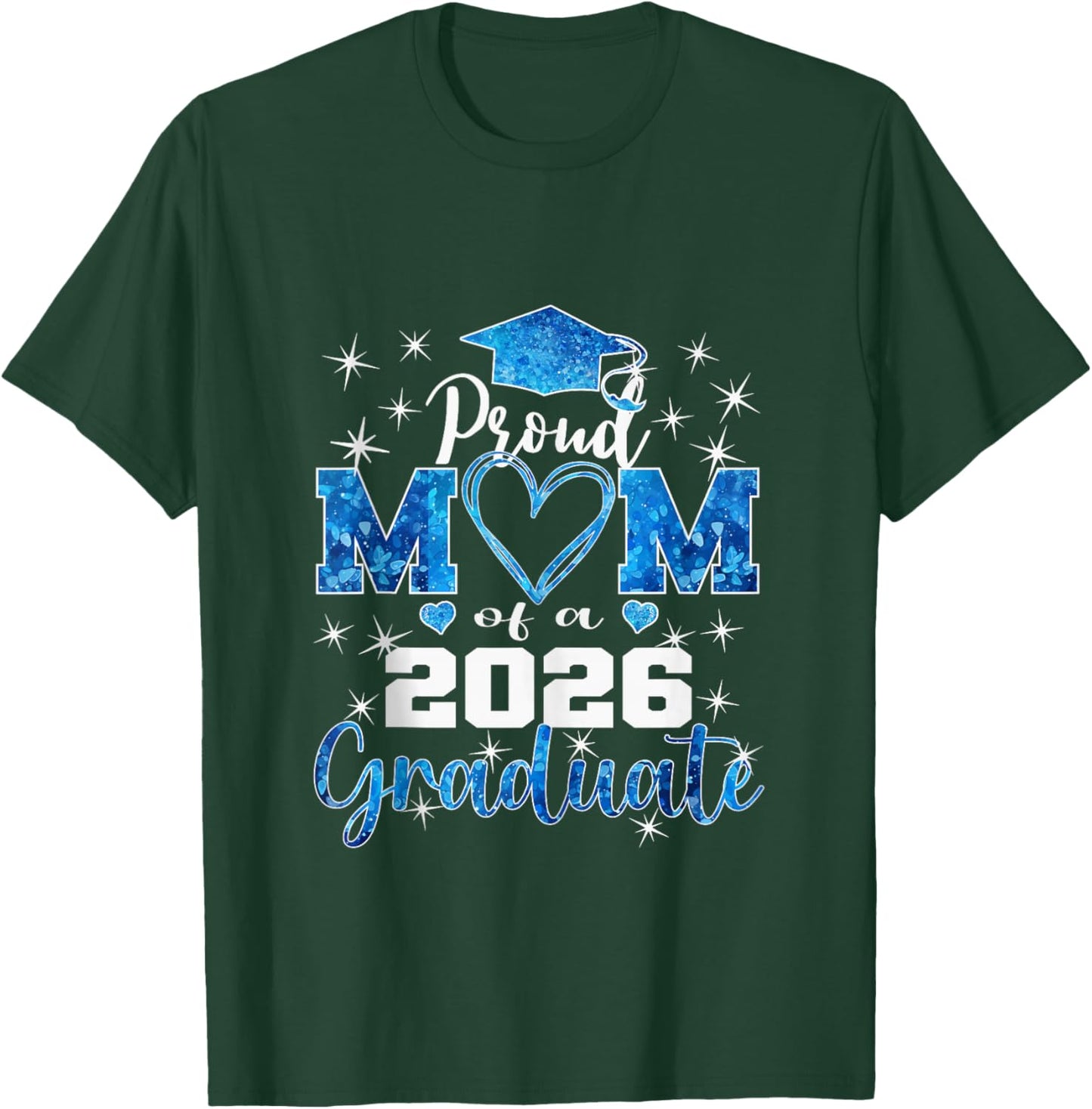 Super Proud Mom of 2026 Graduate Senior Graduation Family T-Shirt - T-Shirt | Forest