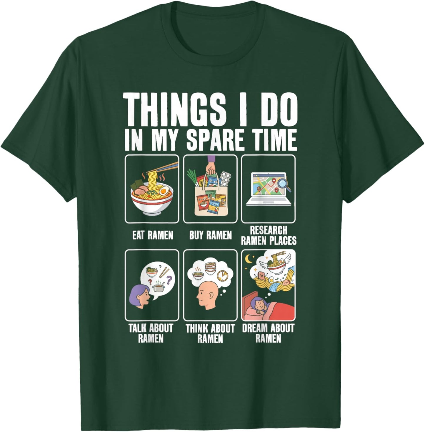 Things I Do in My Spare Time Eat Ramen Noodle T-Shirt - T-Shirt | Forest