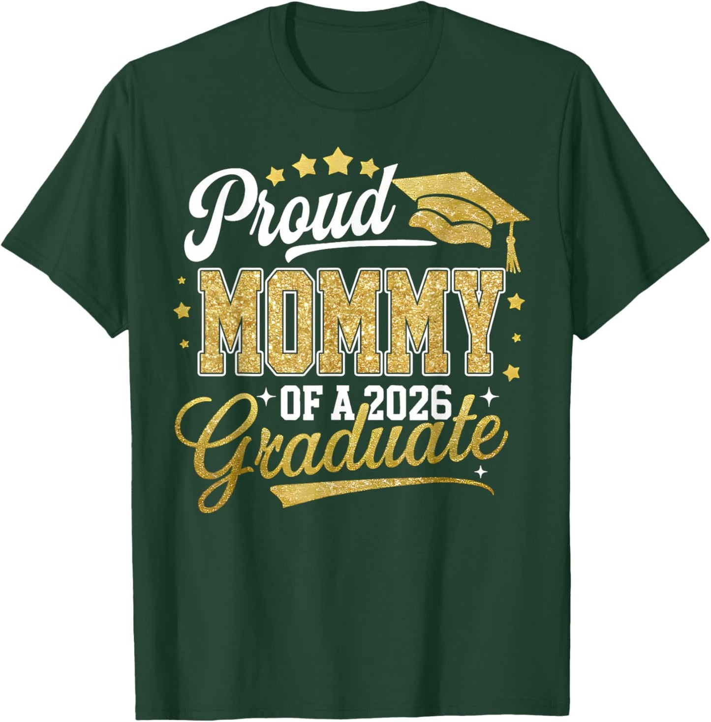 Proud Mommy of A Class of 2026 Graduate Senior Grad Family T-Shirt - T-Shirt | Forest