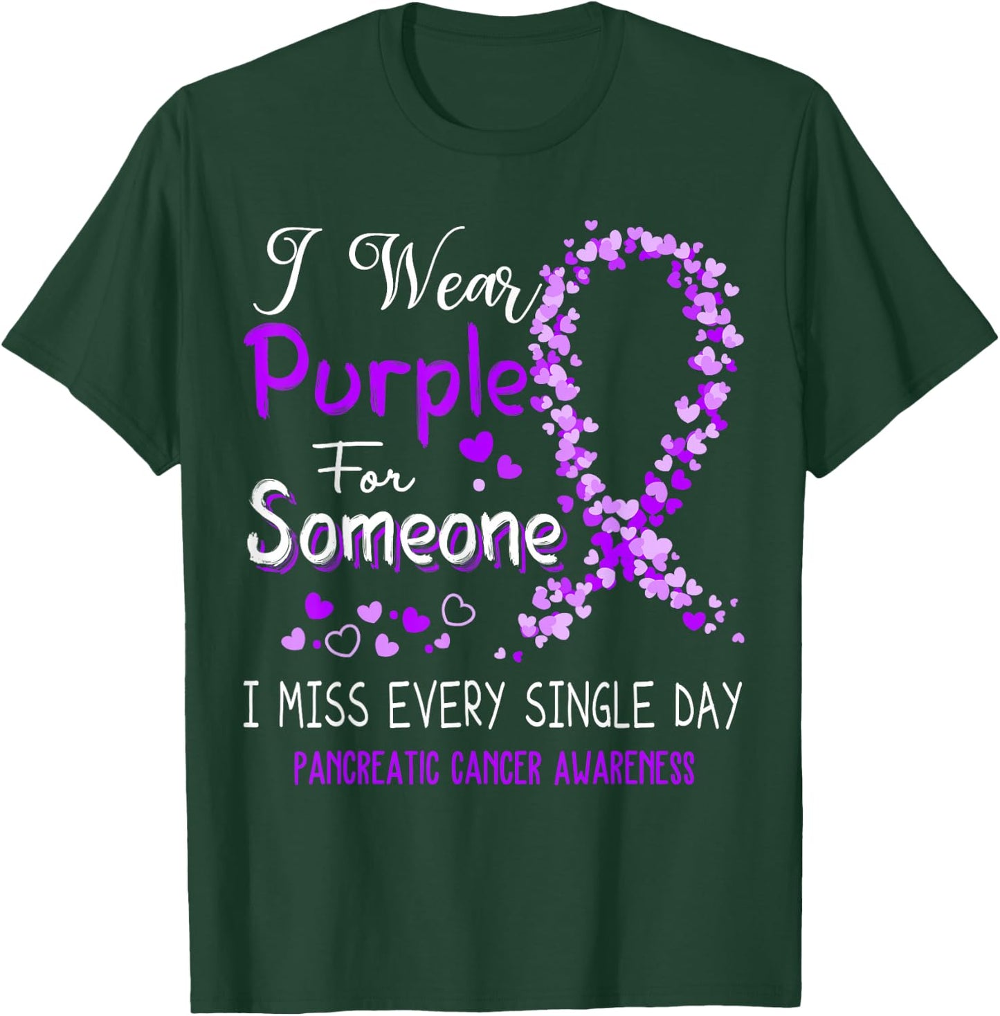 I Wear Purple For Someone Pancreatic Cancer Awareness T-Shirt - T-Shirt | Forest