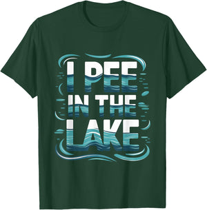 I Pee In The Lake Summer Humor T-Shirt - T-Shirt | Forest