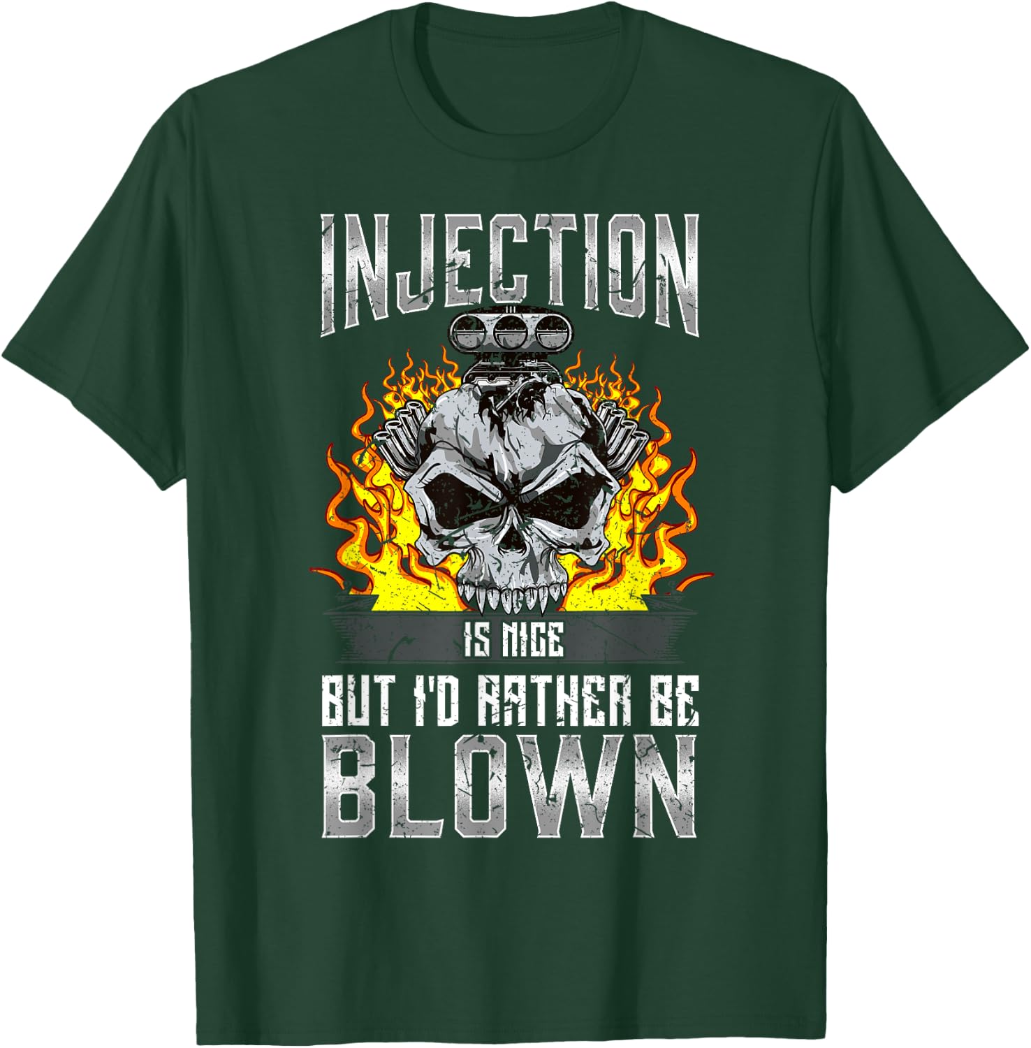 Hot Rod Gift Co. Fast Engines Injection is Nice But I'd Rather Be Blown Gift T-Shirt - T-Shirt | Forest