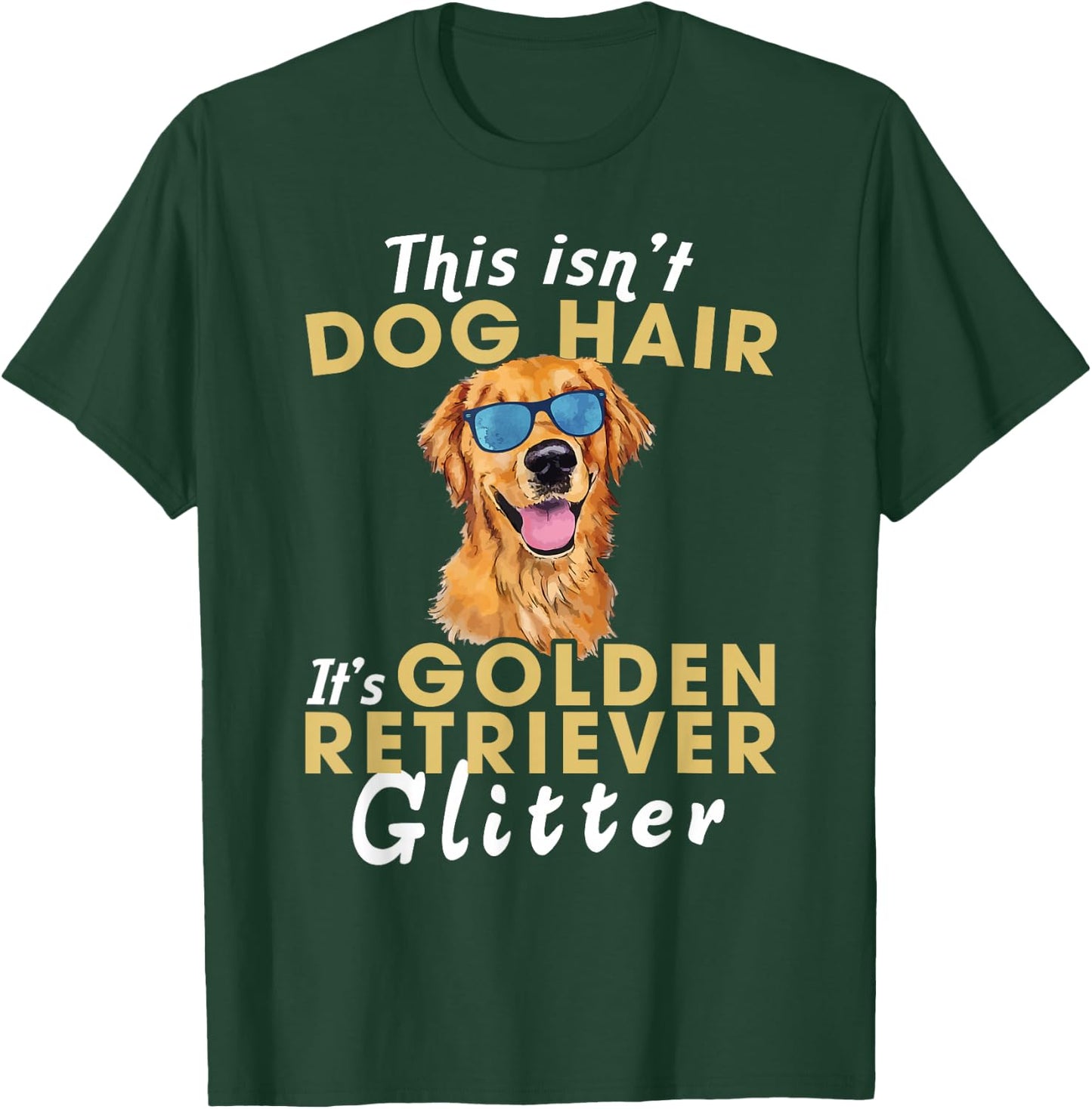 This Isn't Dog Hair It's Golden Retriever Glitter Women Kids T-Shirt - T-Shirt | Forest