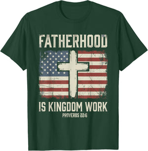 Fatherhood is Kingdom Work T-Shirt - T-Shirt | Forest