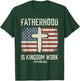 Fatherhood is Kingdom Work T-Shirt - T-Shirt | Forest