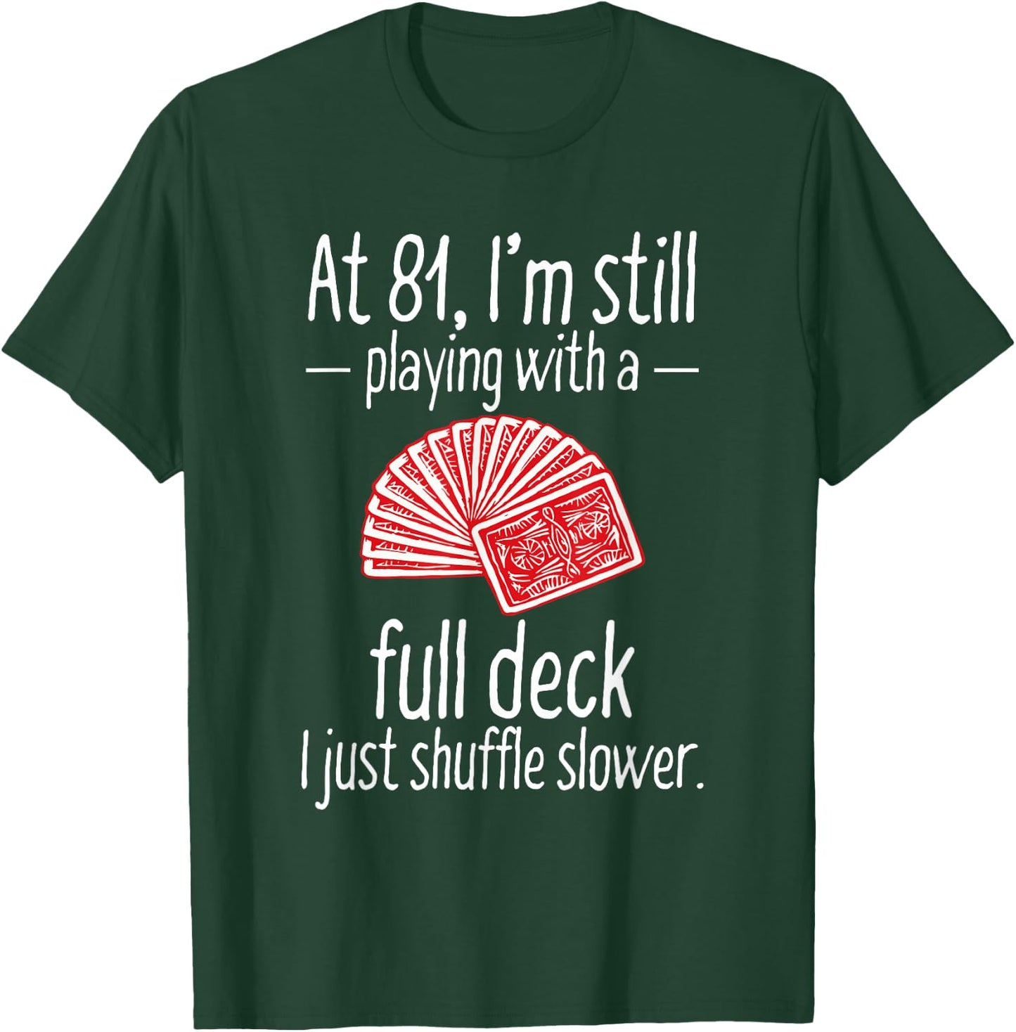 Funny 81st Birthday Gift 81 Year Old Cards T-Shirt - T-Shirt | Forest