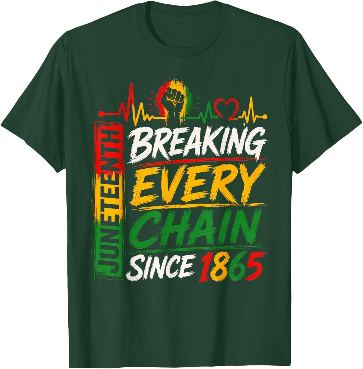 Breaking Every Chain Since 1865 Black Women Men Juneteenth T-Shirt - T-Shirt | Forest