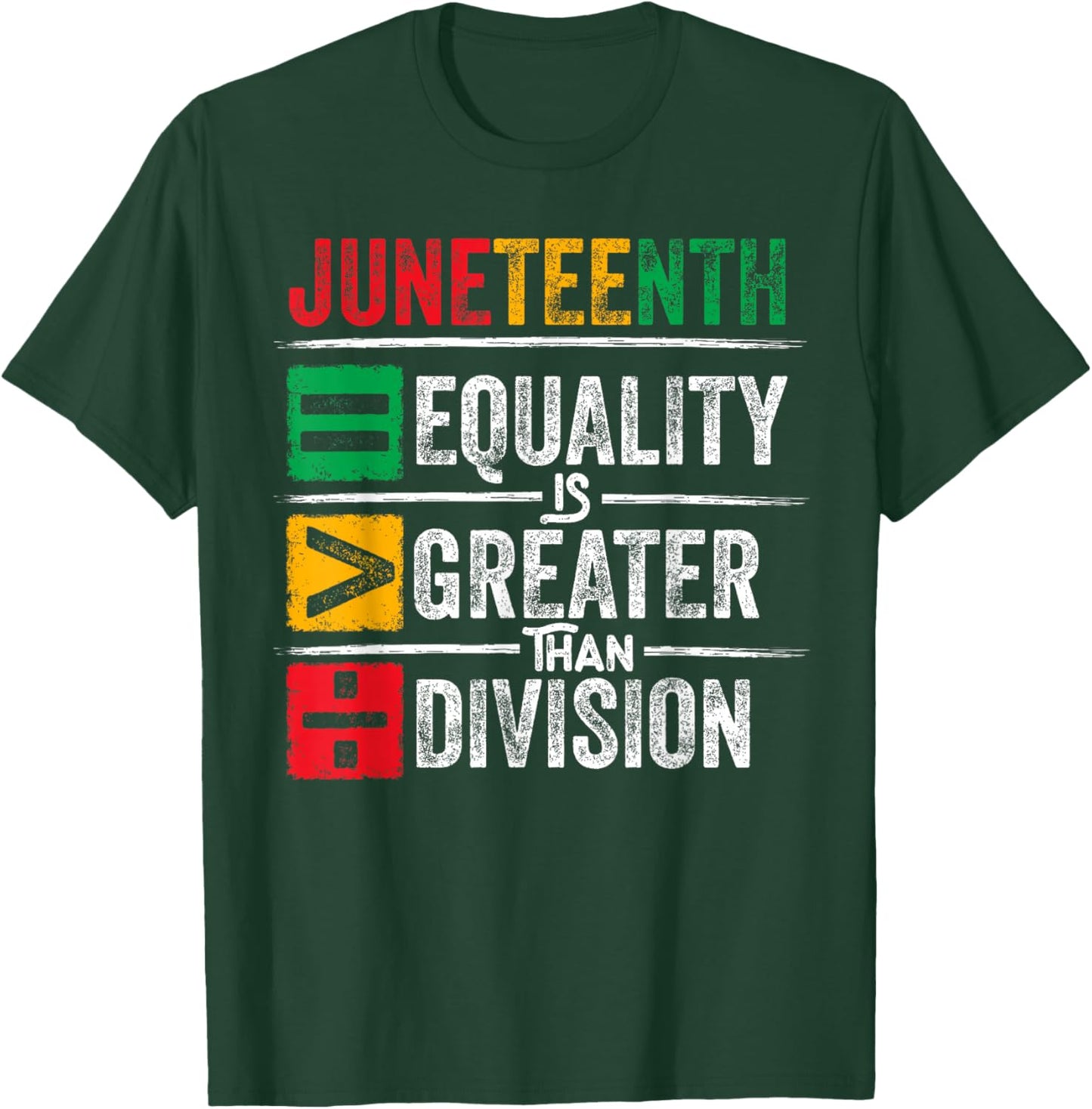 Juneteenth Equality is Greater Than Division Math Teacher T-Shirt - T-Shirt | Forest