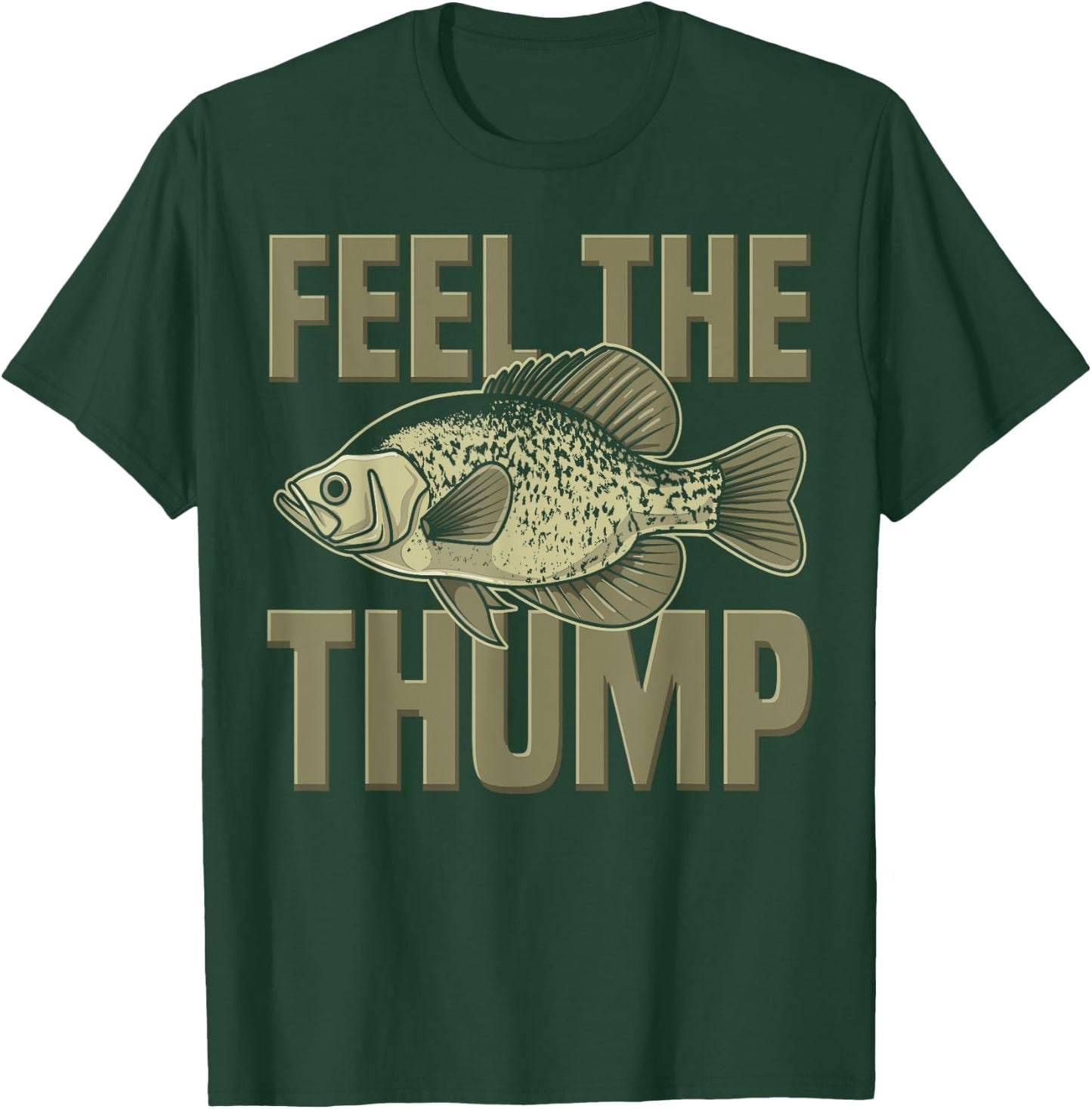 Fish Fisherman Angler Funny Quote Feel The Thump T-Shirt - T-Shirt | Forest