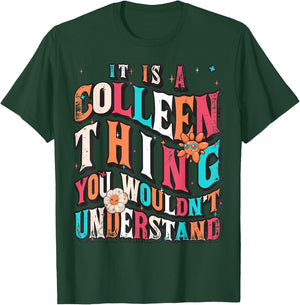 It's Colleen Thing You Wouldn't Understand, Colleen Groovy T-Shirt - T-Shirt | Forest