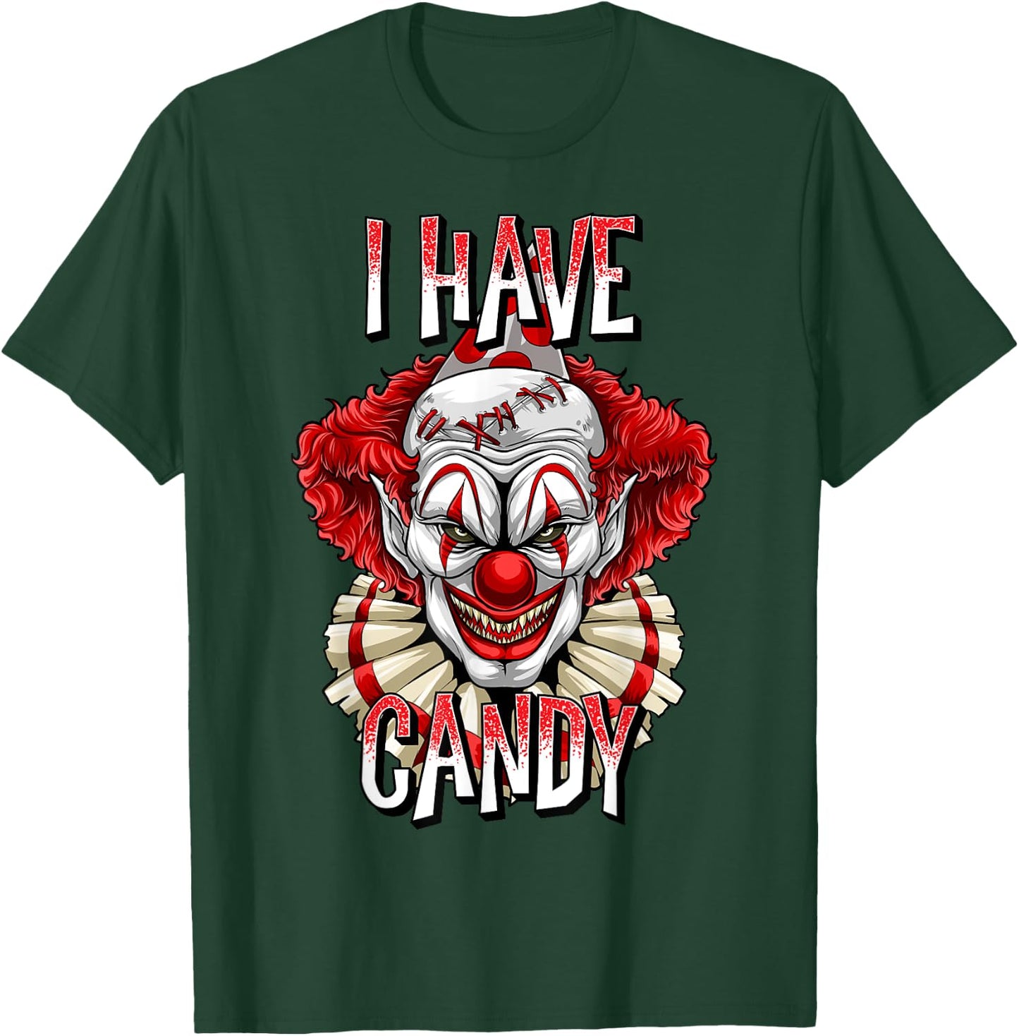 Scary Creepy Clown Halloween T Shirt I Have Candy Gifts T-Shirt - T-Shirt | Forest