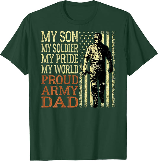 My Son Is A Soldier Hero Proud Army Dad US Military Father T-Shirt - T-Shirt | Forest