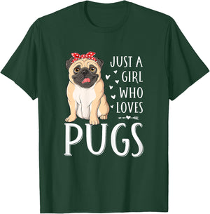 Just A Girl Who Loves Pugs Cute Dog Lover Girls Women T-Shirt - T-Shirt | Forest