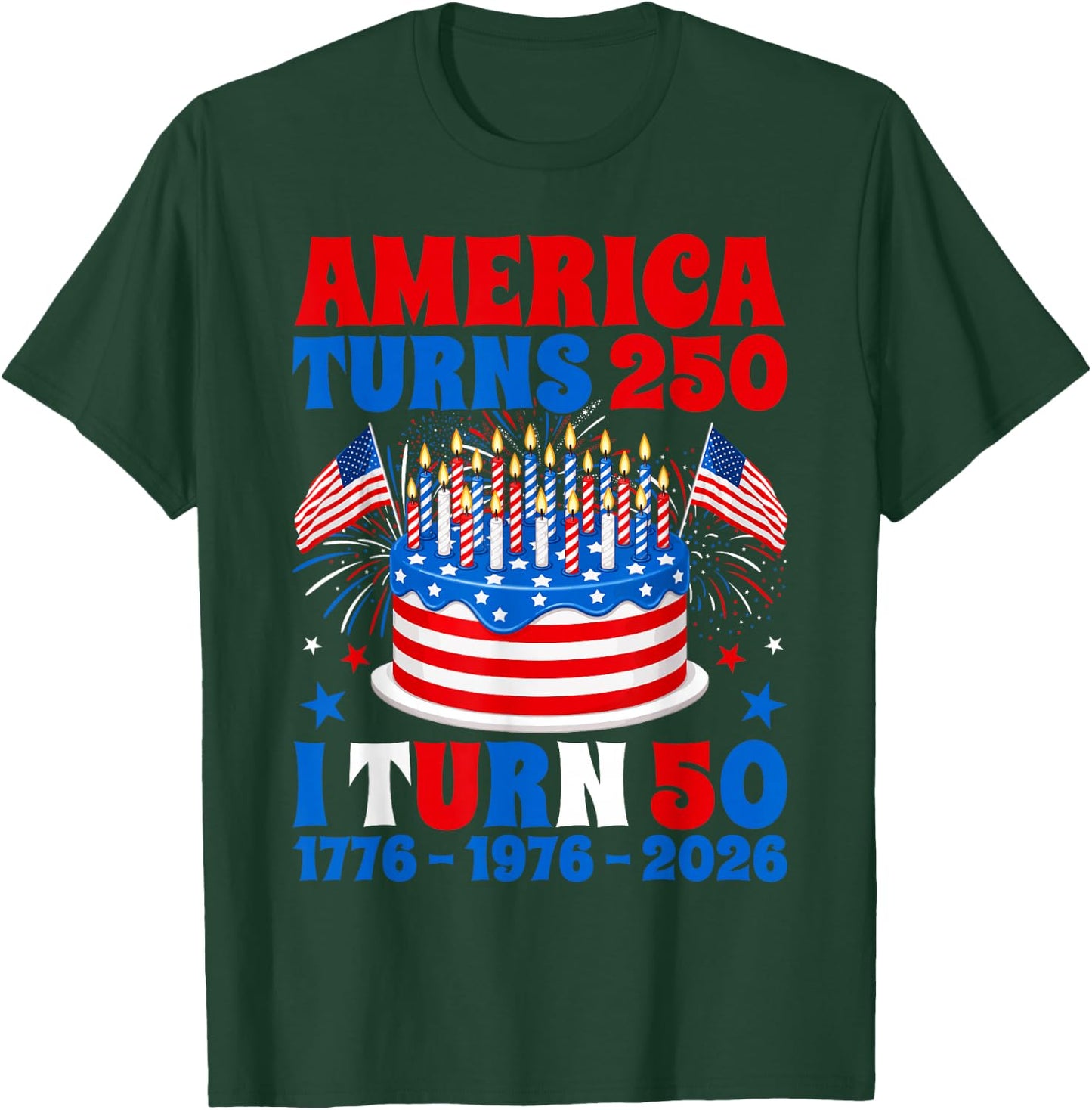 America Turns 250 I Turn 50 250th Anniversary 50th Birthday T-Shirt - T-Shirt | Forest