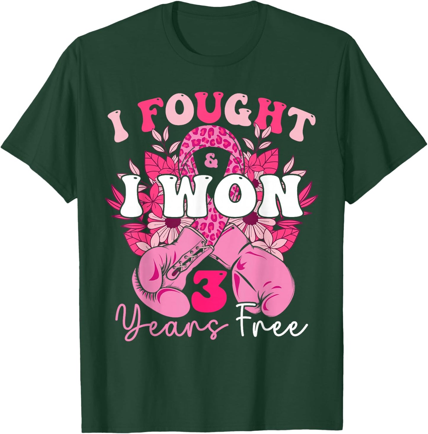 I Fought And I Won 3 Years Free Breast Cancer Awareness 2024 T-Shirt - T-Shirt | Forest