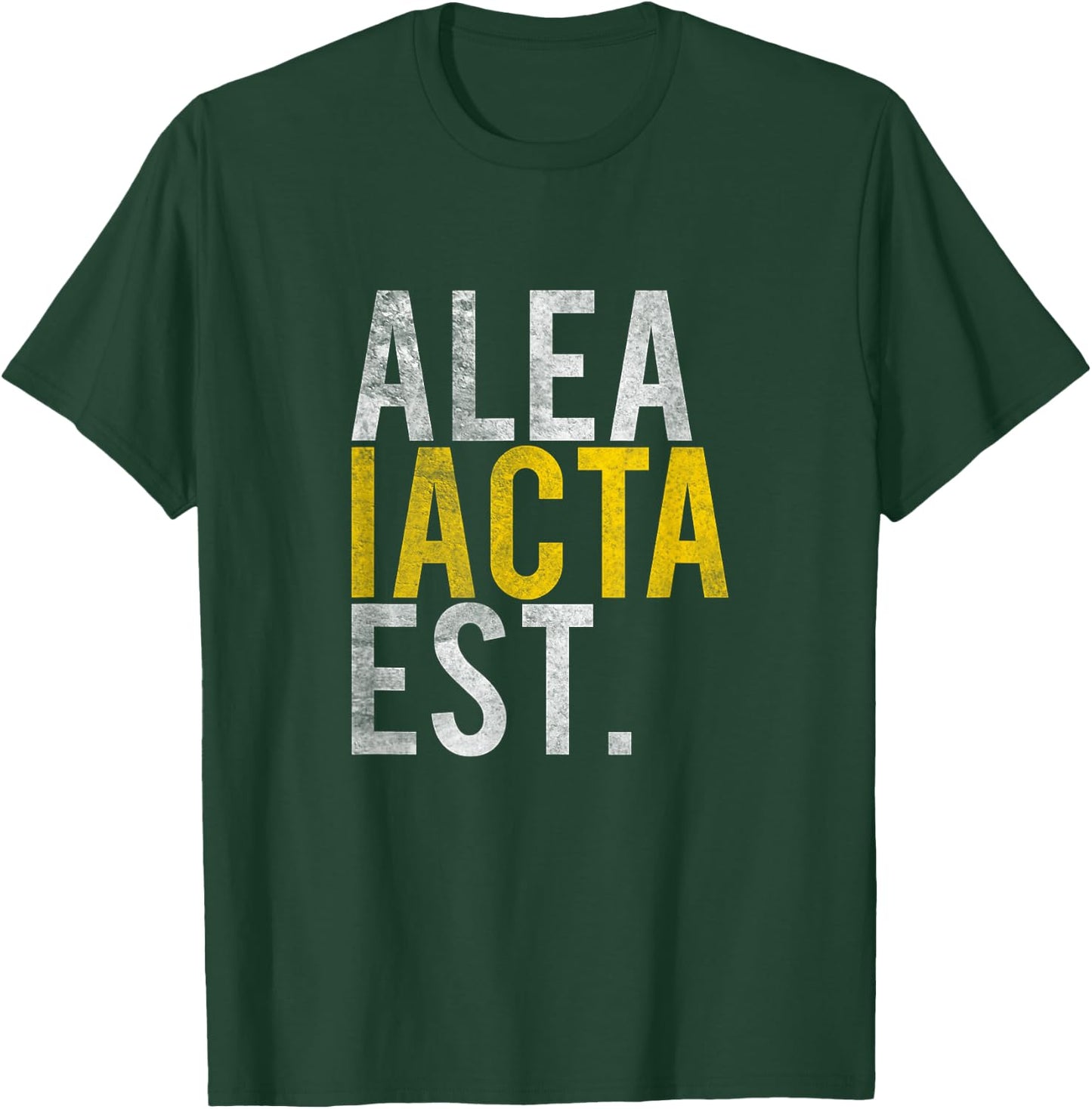 Alea Iacta Est The Die is Cast Caesar Latin Saying Shirt T-Shirt - T-Shirt | Forest