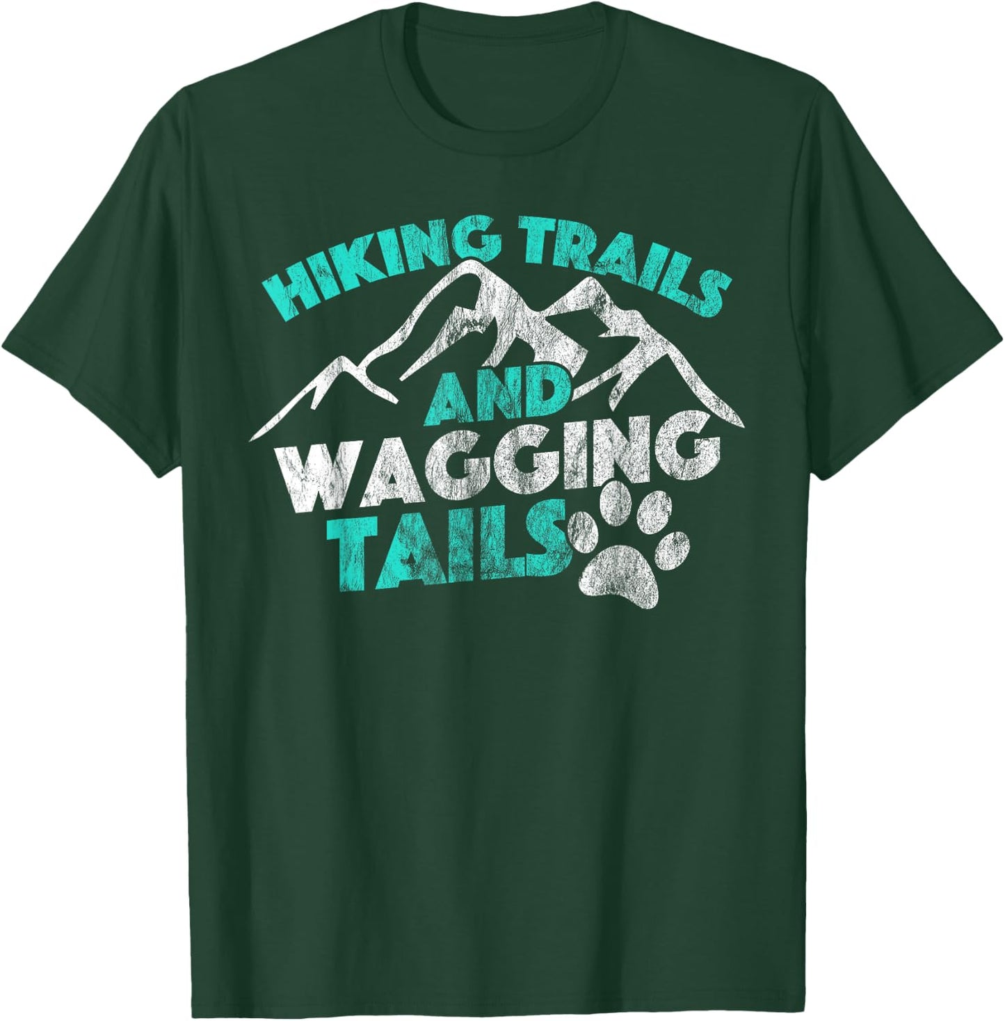 Hiking Trails and Wagging Trails Dog Distressed Men Women Girls Kids T-Shirt - T-Shirt | Forest