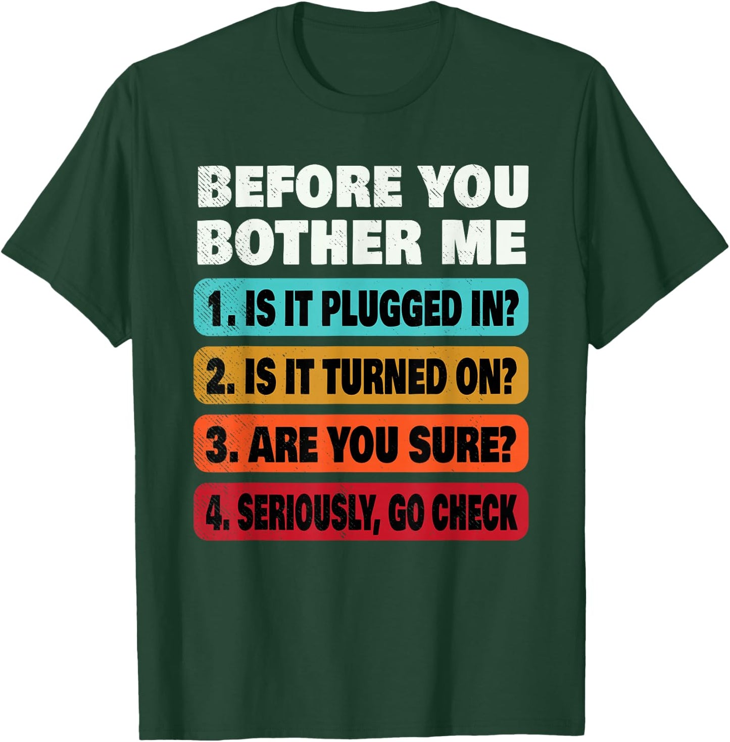 Funny Information Technology Tech | Technical Support Gift T-Shirt - T-Shirt | Forest