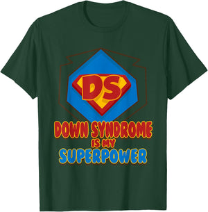 Down Syndrome is My Superpower Shirt | Cute Trisomy 21 Gift T-Shirt - T-Shirt | Forest