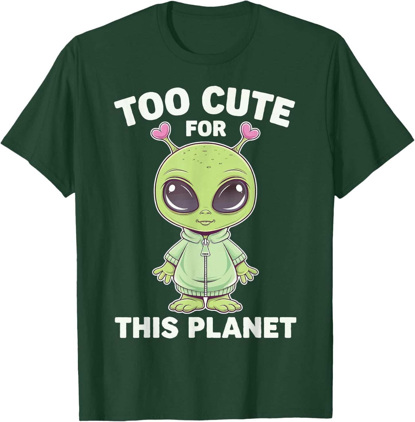 Too Cute For This Planet T-Shirt - T-Shirt | Forest