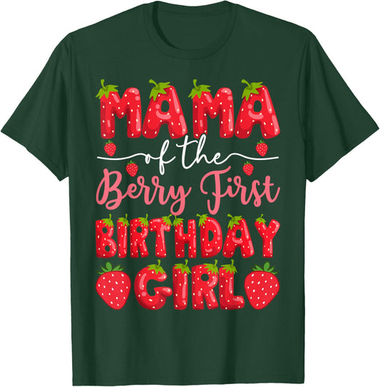 Mama Of The Berry First Birthday Girl Strawberry Party T-Shirt - T-Shirt | Forest