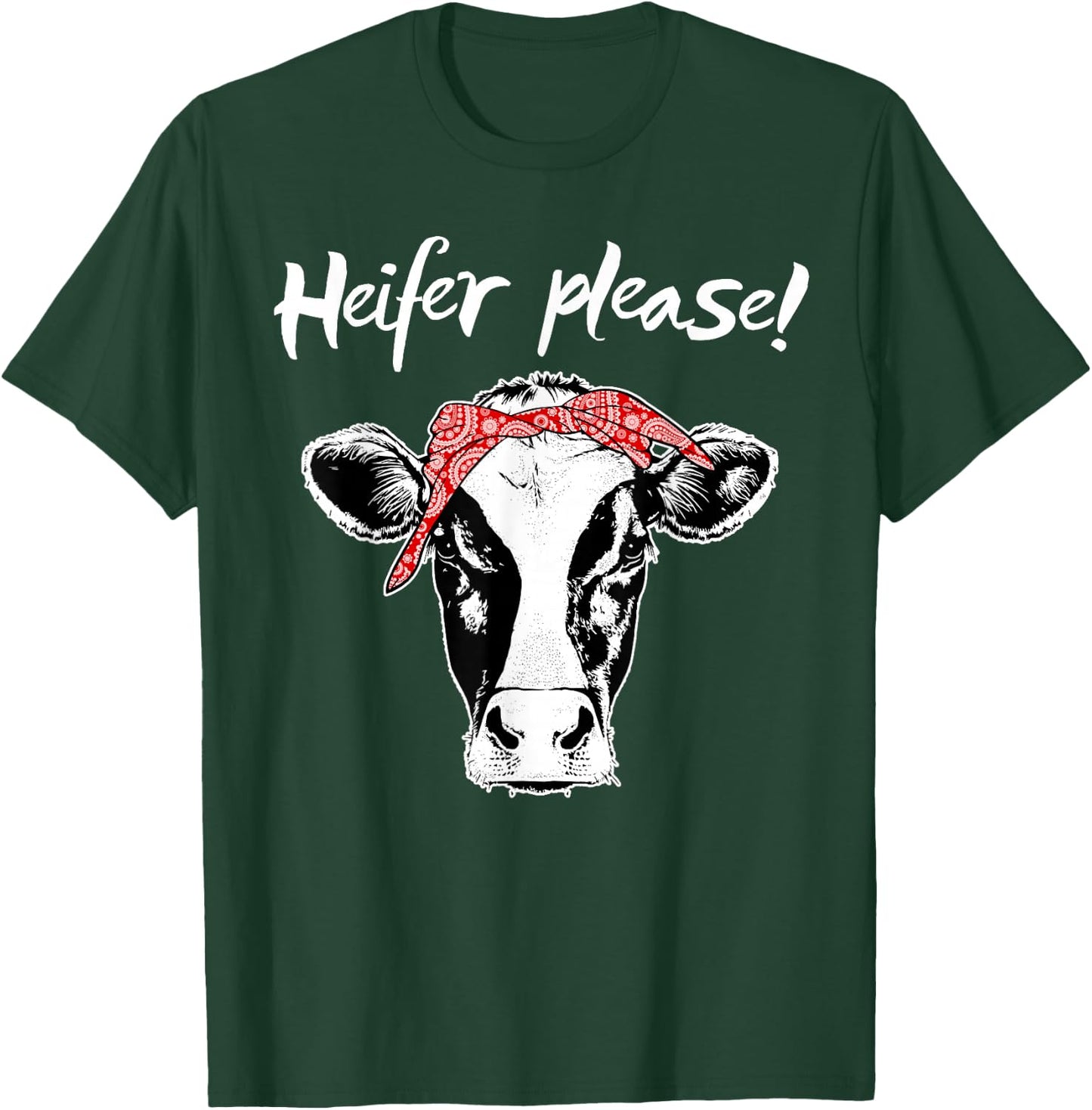Heifer Please Shirt Farmer Gift Cow Lovers T-Shirt - T-Shirt | Forest
