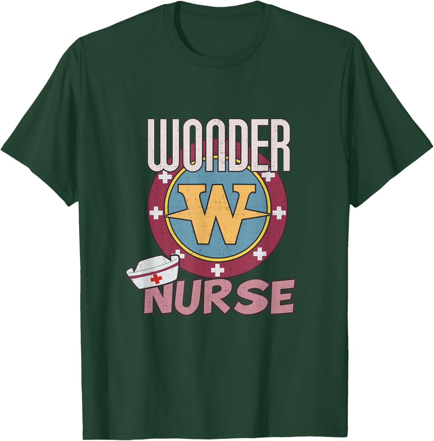 Wonder Nurse for the Super Nurse, RN, ER, LVN, Caregiver T-Shirt - T-Shirt | Forest