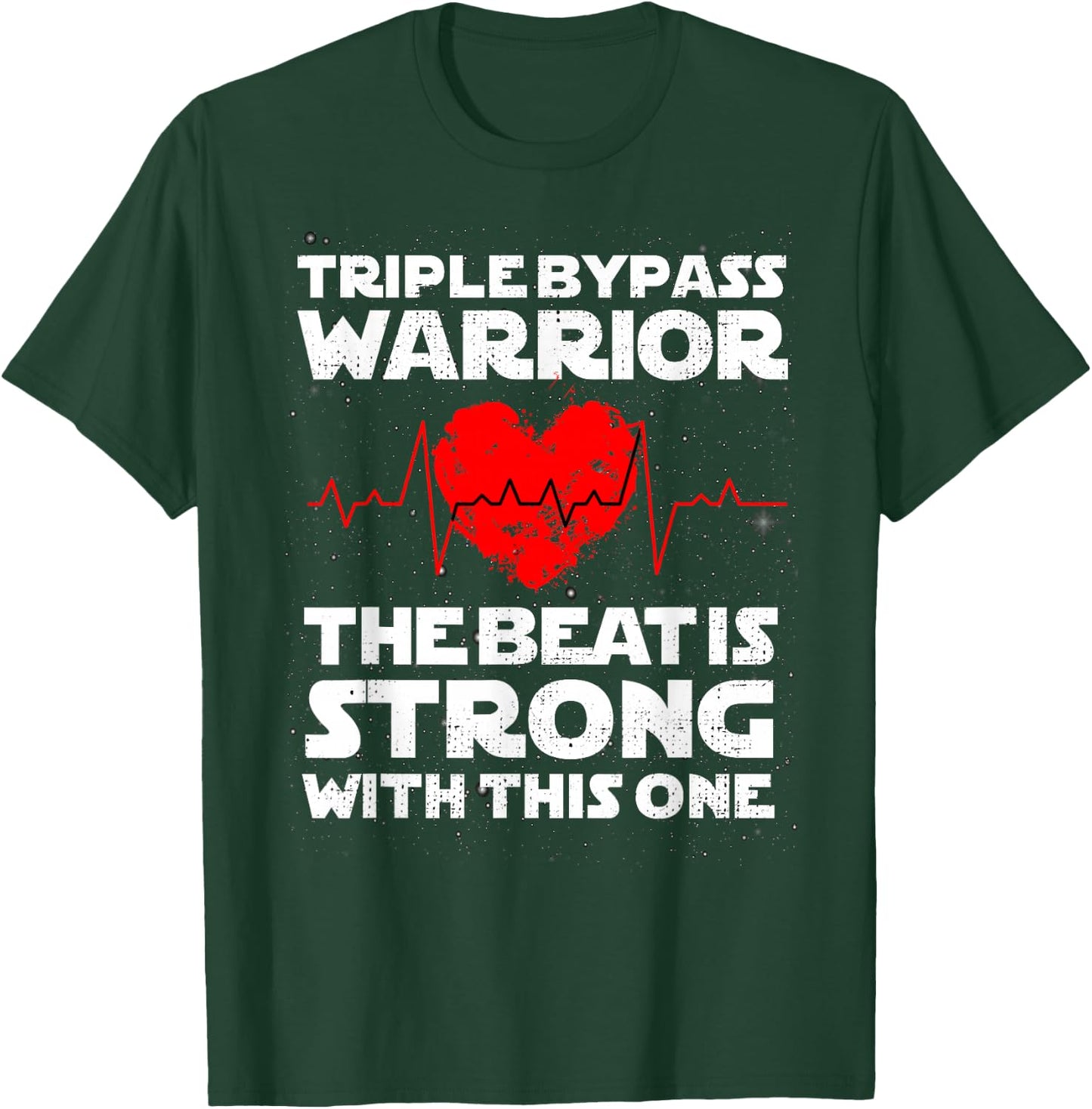 Heart Surgery Recovery Gift Triple Bypass Warriors T-Shirt - T-Shirt | Forest