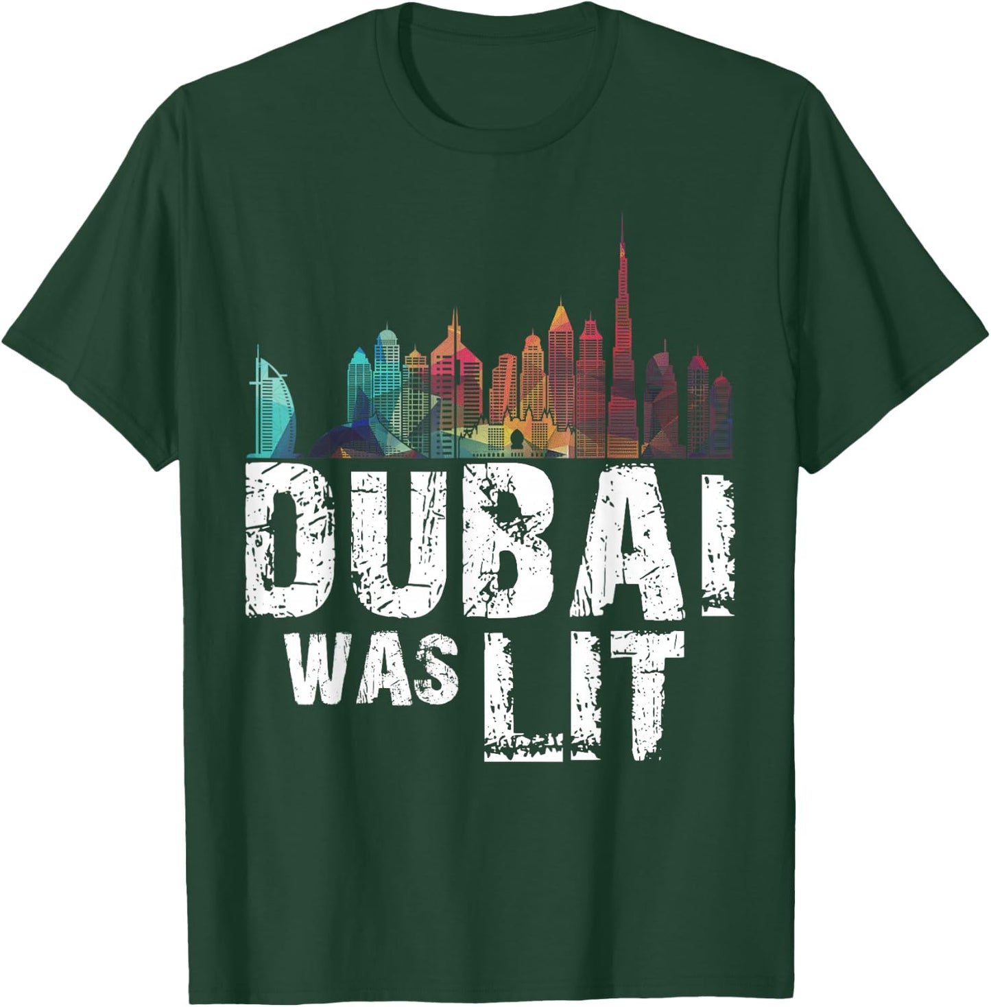 Dubai Was lit shirt Skyline T shirt for Holidays in Dubai T-Shirt - T-Shirt | Forest