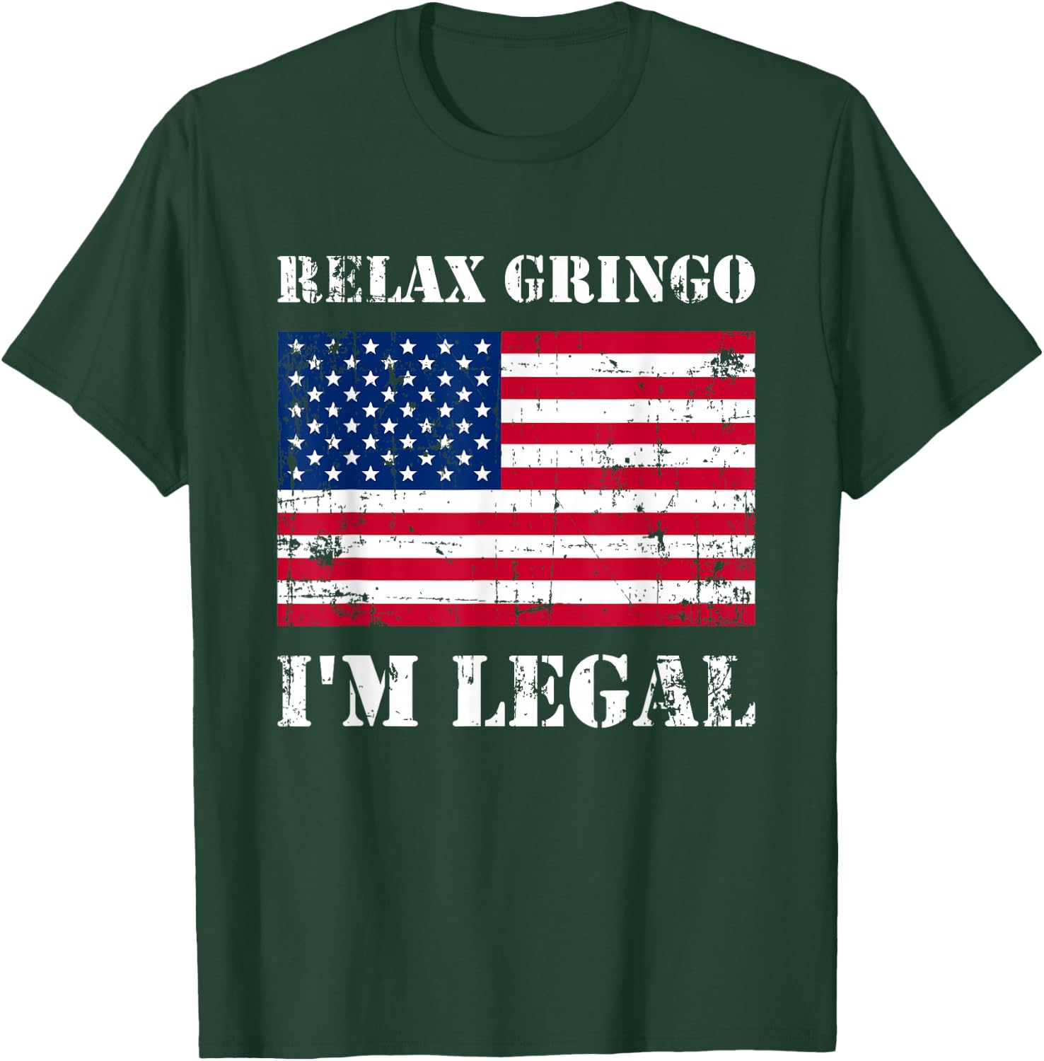 Relax Gringo Im Legal New Citizen Immigration Gift T-Shirt - T-Shirt | Forest